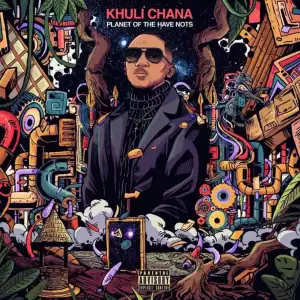 Khuli Chana - Holding On or Forever Hold Your Peace ft. A-Reece